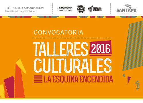 Talleres Culturales 2016 en La Esquina Encendida