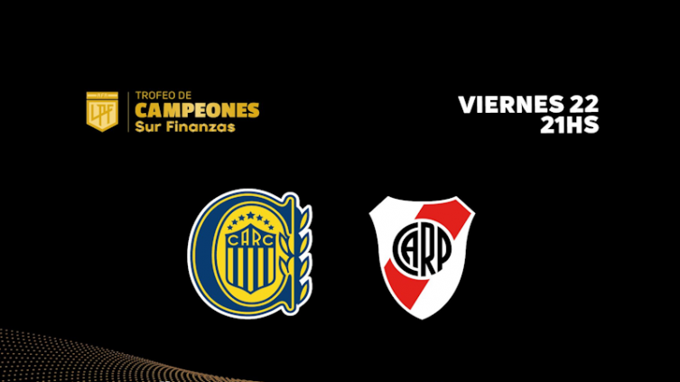 River vs. Rosario Central, por el Trofeo de Campeones: horario, formaciones y dónde ver en vivo - LPF