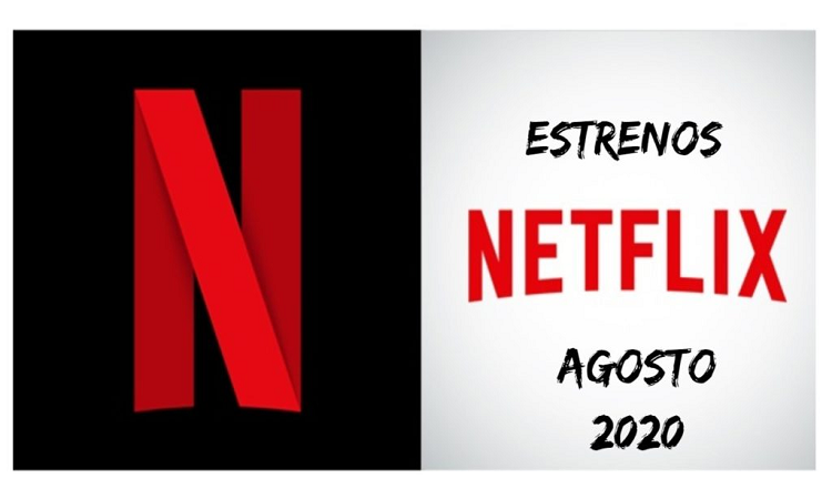 Estrenos Netflix Agosto 2020 - bbcontenidos